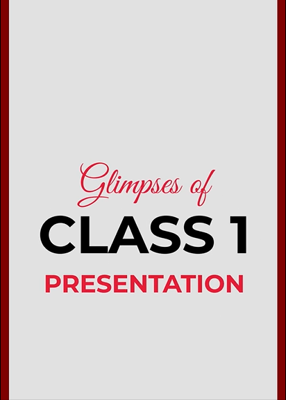 Glimpses of Class 1 Presentation