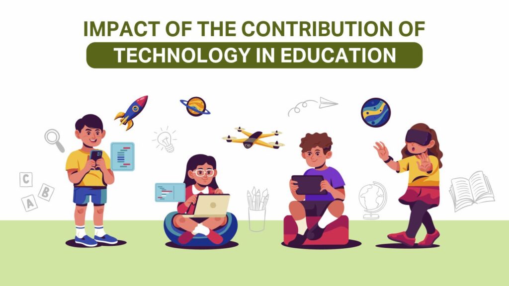 impact of the contribution of technology in education
