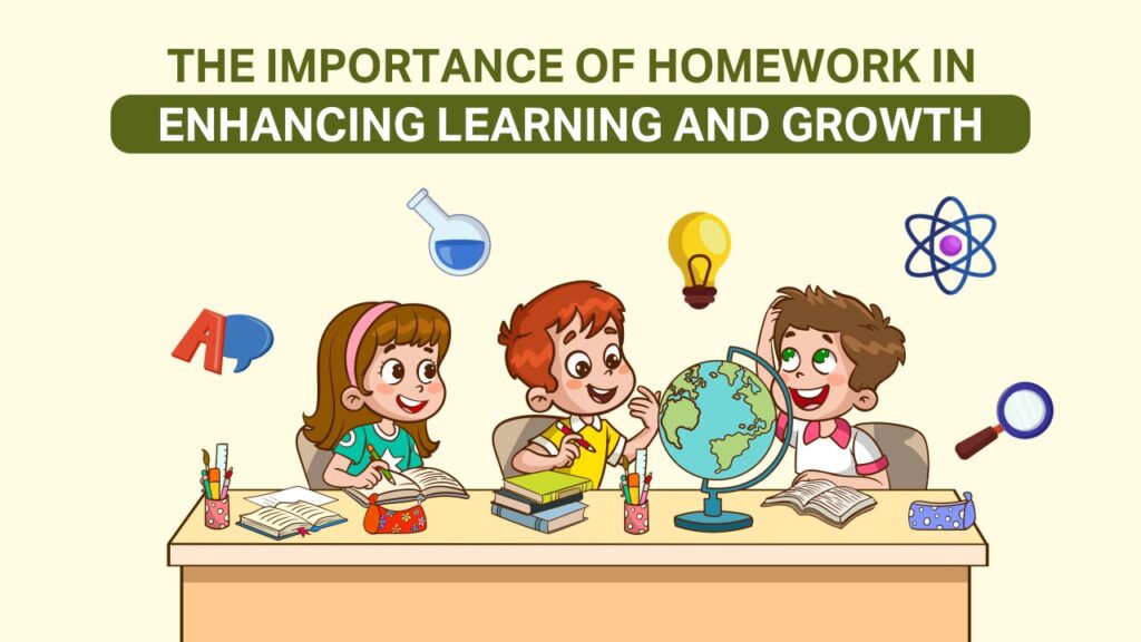 the importance of homework in enhancing learning and growth