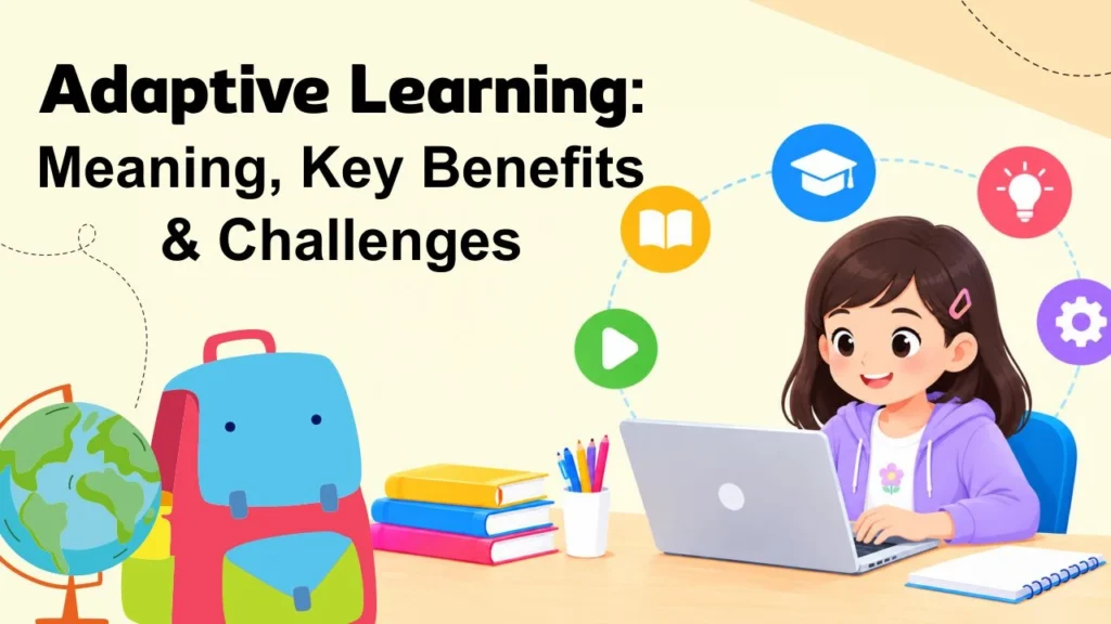 adaptive learning meaning, key benefits & challenges