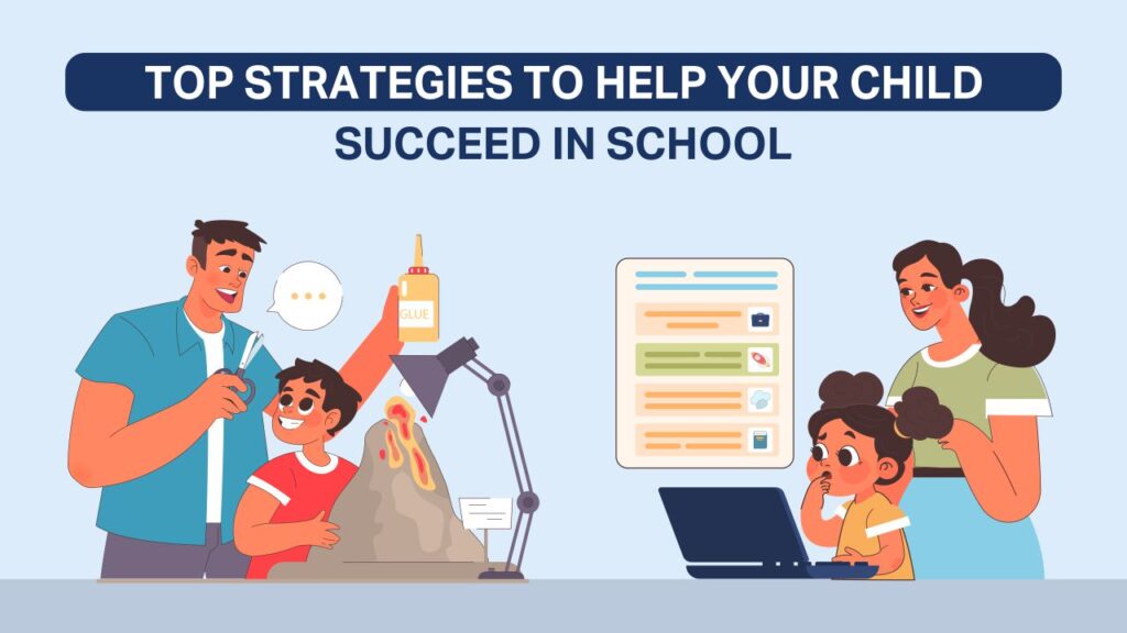 top strategies to help your child succeed in school 