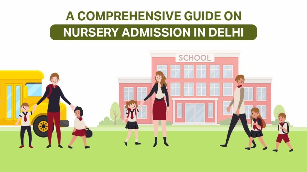 A Comprehensive Guide on Nursery Admission in Delhi a comprehensive guide on nursery admission in delhi