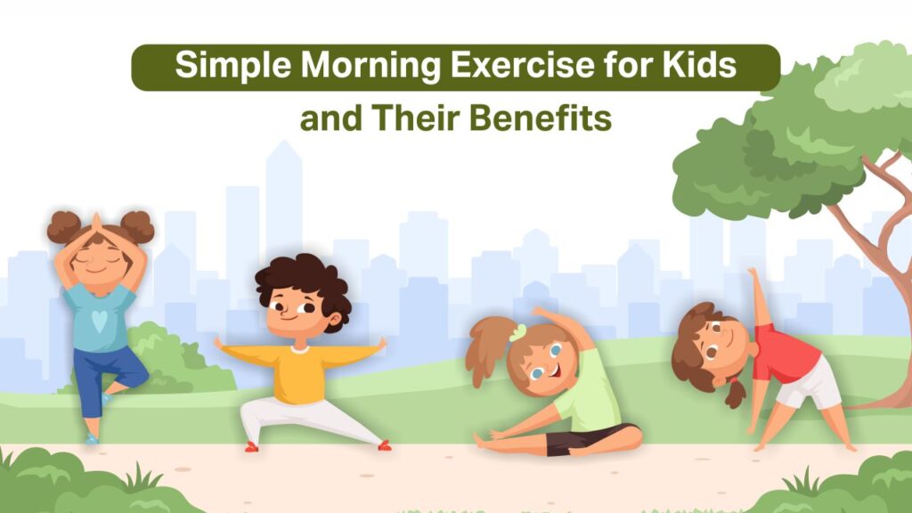 simple morning exercise for kids and their benefits  krm
