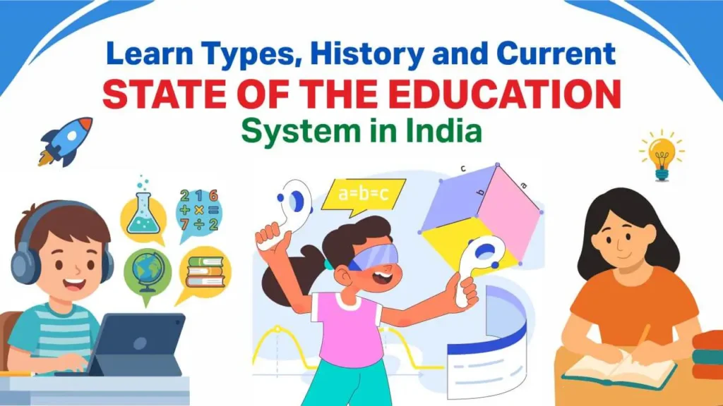 learn types history and current state of the education system in india