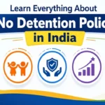 learn everything about no detention policy in india
